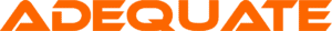 The word "ADEQUATE" is written in bold, uppercase letters with an orange color. The letters are in a modern, geometric typeface. The background is black, which makes the orange text stand out prominently.